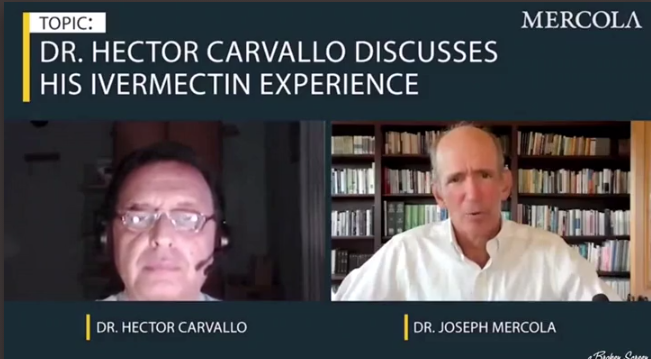 The Epoch Times, Joseph Mercola: “Dr. Hector Carvallo—Argentinian Doctor Shares His Ivermectin Experience”