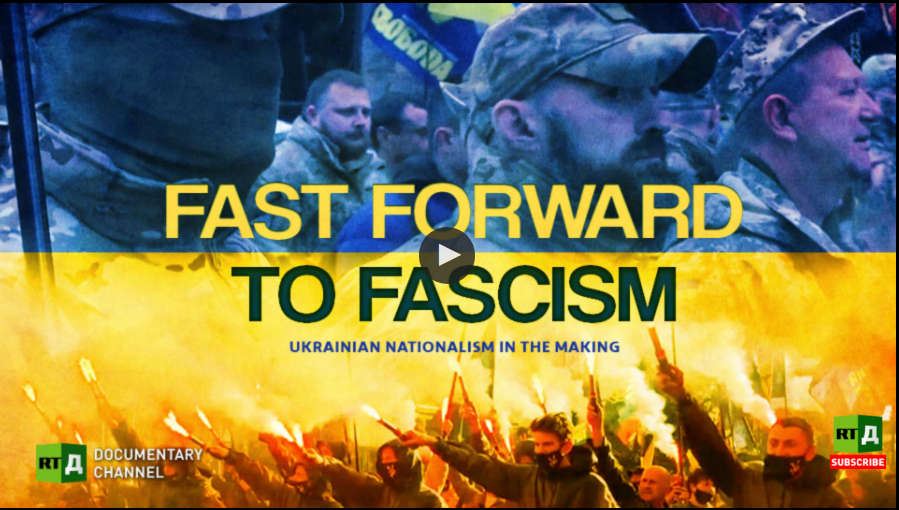 RT Documentary: “Fast Forward to Fascism, Ukrainian nationalism in the making”